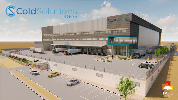 Cold Solutions Chooses Tatu City for Largest Cold Chain Facility in East Africa