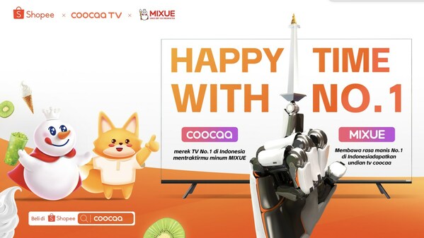 Happy Time With NO.1 – NO.1 TV coocaa & NO.1 Drink MIXUE & Shopee cooperation in July, 70 Free TVs Up for Grabs