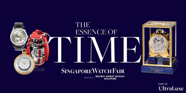UltraLuxe First: Singapore Watch Fair 2023 partners Asia’s premium lifestyle destination Resorts World Sentosa