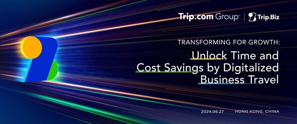 Trip.Biz Corporate Travel Conference 2024: Digitalized Business Travel Driving Cost Reduction and Efficiency Enhancement